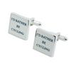 I'd Rather Be Cycling Cufflinks